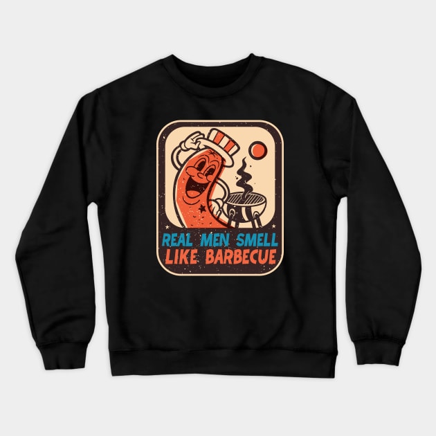 Retro BBQ Grilling Real Men Smell Like Barbecue Crewneck Sweatshirt by Graphic Duster